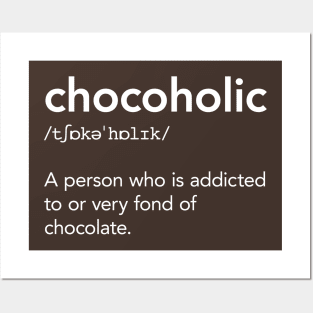 Chocolate Chocoholic Posters and Art